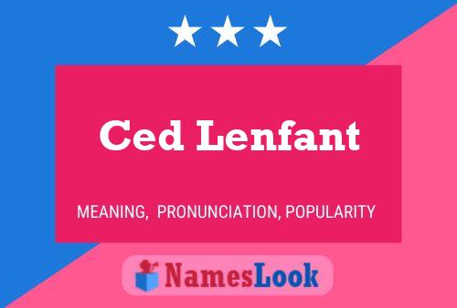 Ced Lenfant Name Poster