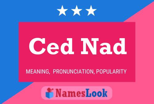 Ced Nad Name Poster