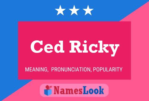 Ced Ricky Name Poster