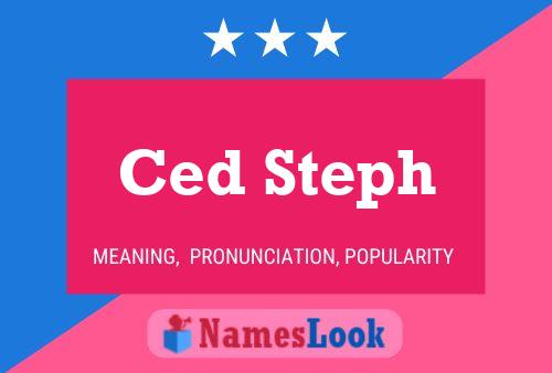 Ced Steph Name Poster