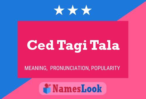 Ced Tagi Tala Name Poster