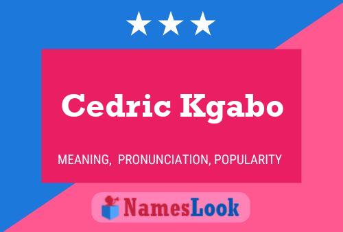 Cedric Kgabo Name Poster