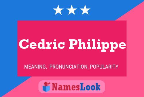 Cedric Philippe Name Poster