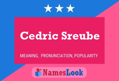 Cedric Sreube Name Poster