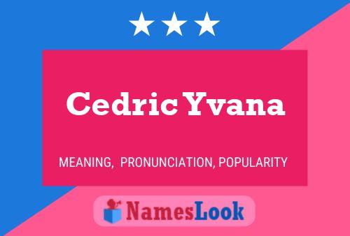 Cedric Yvana Name Poster