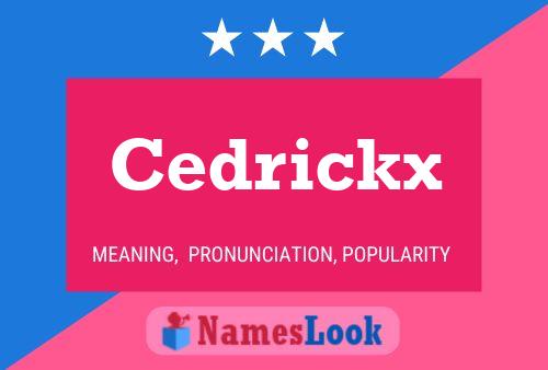 Cedrickx Name Poster