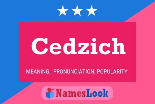 Cedzich Name Poster