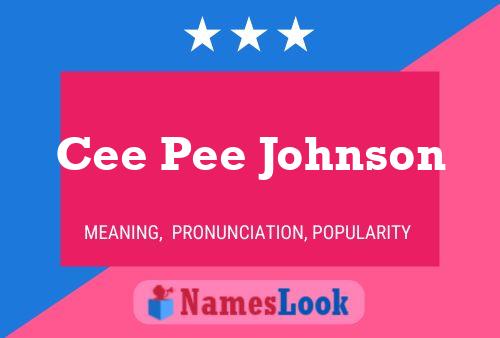 Cee Pee Johnson Name Poster