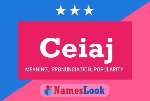 Ceiaj Name Poster