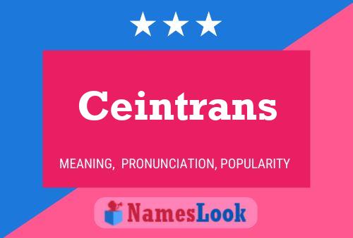 Ceintrans Name Poster