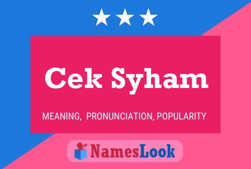 Cek Syham Name Poster