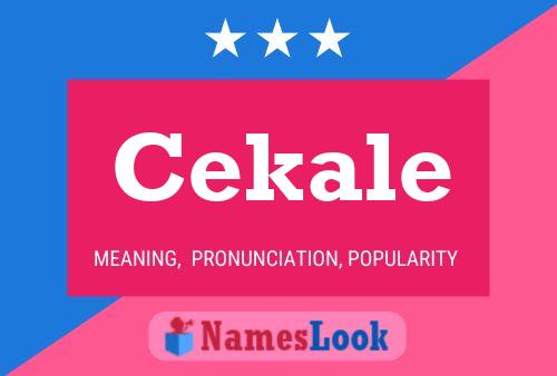 Cekale Name Poster