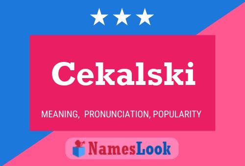 Cekalski Name Poster