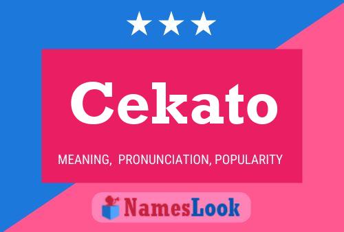 Cekato Name Poster