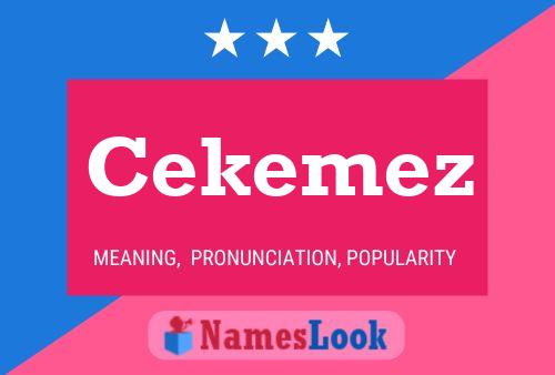 Cekemez Name Poster