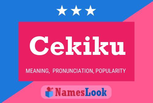 Cekiku Name Poster