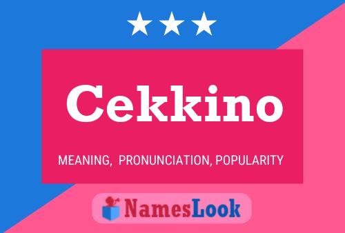 Cekkino Name Poster