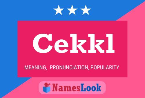 Cekkl Name Poster