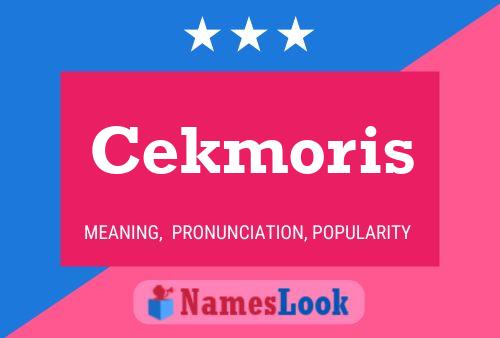 Cekmoris Name Poster