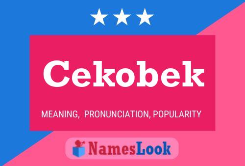 Cekobek Name Poster