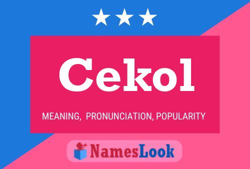 Cekol Name Poster