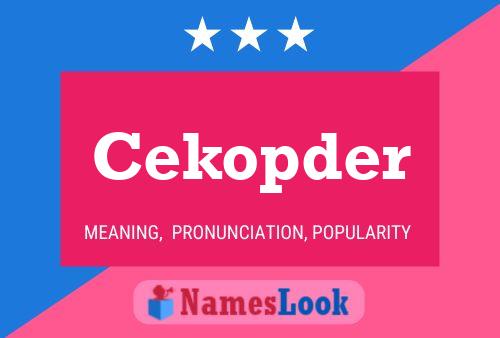 Cekopder Name Poster