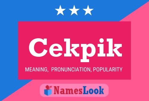 Cekpik Name Poster