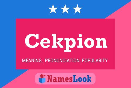 Cekpion Name Poster