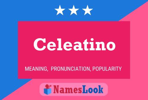 Celeatino Name Poster