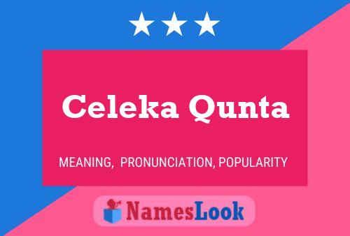 Celeka Qunta Name Poster