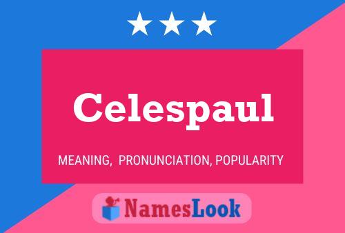 Celespaul Name Poster