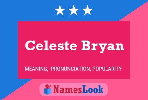 Celeste Bryan Name Poster