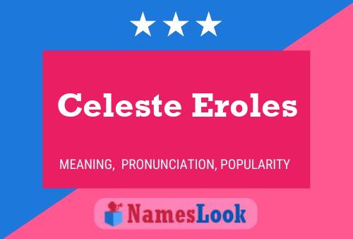 Celeste Eroles Name Poster