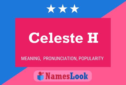 Celeste H Name Poster