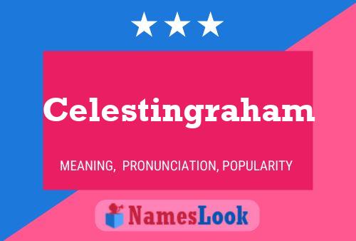 Celestingraham Name Poster