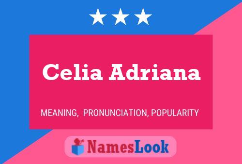 Celia Adriana Name Poster