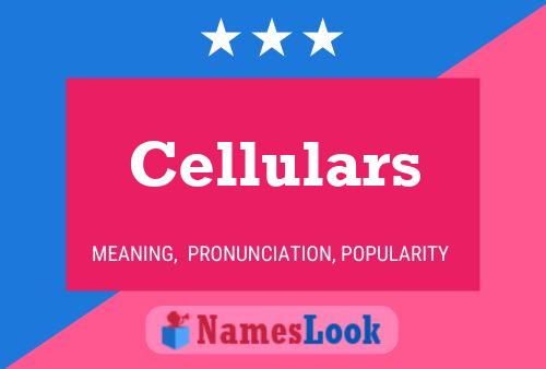 Cellulars Name Poster