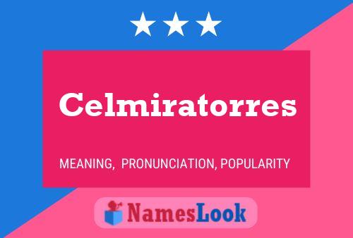 Celmiratorres Name Poster