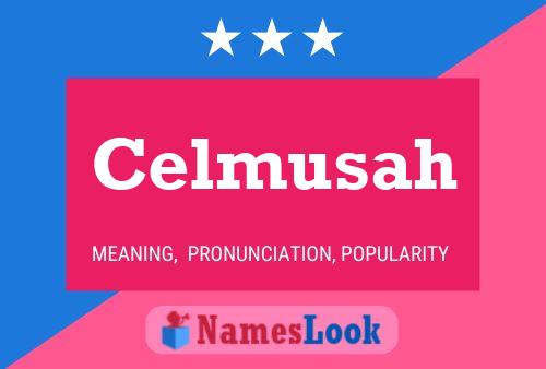 Celmusah Name Poster