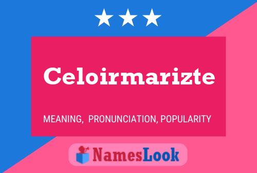 Celoirmarizte Name Poster