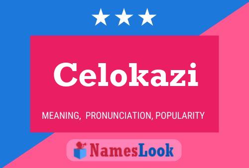 Celokazi Name Poster