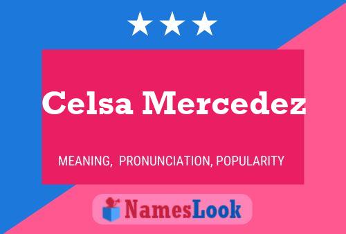 Celsa Mercedez Name Poster