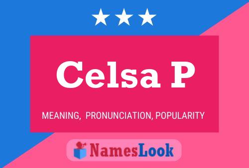 Celsa P Name Poster