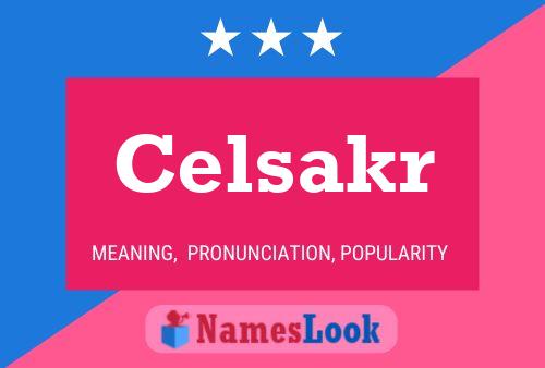 Celsakr Name Poster