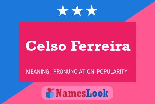 Celso Ferreira Name Poster