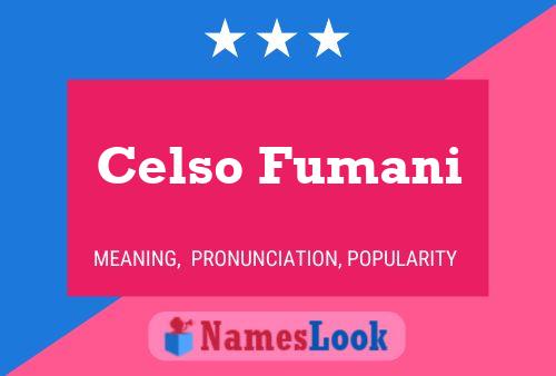 Celso Fumani Name Poster