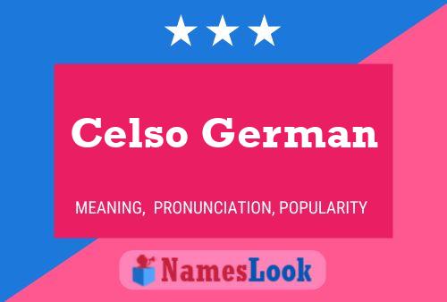 Celso German Name Poster