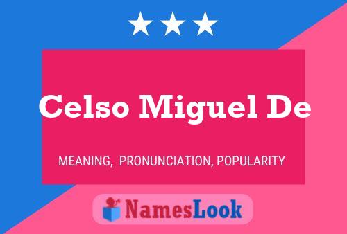 Celso Miguel De Name Poster