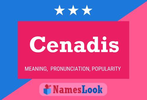 Cenadis Name Poster