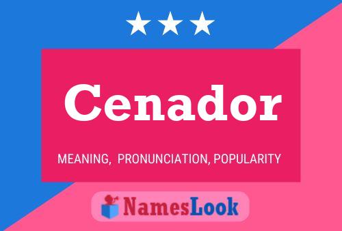 Cenador Name Poster